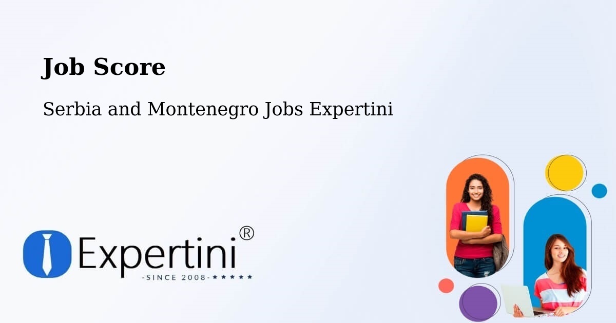 Job Score & Job Description Score Tool – L'Orignal - Serbia and Montenegro Jobs Expertini